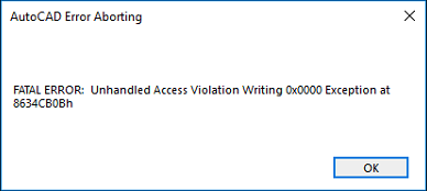 AutoCAD致命错误:8634CB0Bh中出现未处理的非法访问写入0x0000异常